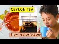 Ceylon Tea | Brewing a perfect cup | Sri Lanka