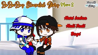 BoBoiBoy Elemental Story [ Musim 2 ] - Hari Kedua Hali Jadi Bayi