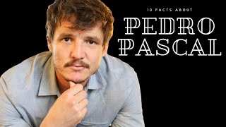 10 facts About pedro pascal.You did not know