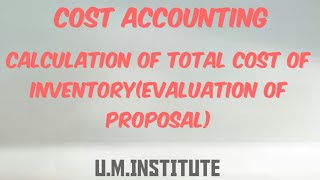 Calculation Of Total Cost Of Inventory(Evaluation Of Proposal)@Padhaku707