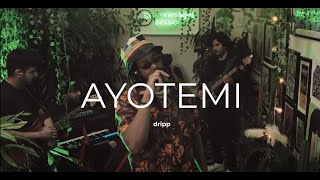 Ayotemi - Dripp | green light sessions