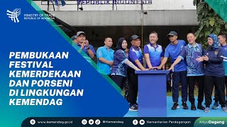 Pembukaan Festival Kemerdekaan dan Porseni di Lingkungan Kemendag Tahun 2023