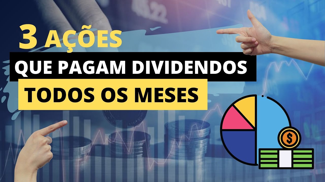 🔺 3 AÇÕES QUE PAGAM DIVIDENDOS MENSAIS - VEJA AGORA COMO RECEBER ...