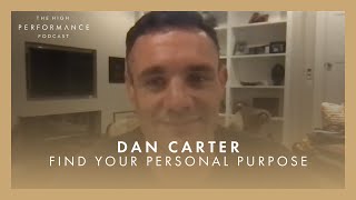 All Blacks DAN CARTER Interview on finding your personal purpose | High Performance Podcast