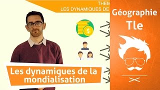 Géographie - La mondialisation et ses dynamiques