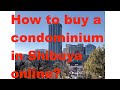 Make no mistake: How to buy a condominium in Shibuya online?