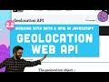 2.2 Geolocation Web API - Working with Data and APIs in JavaScript