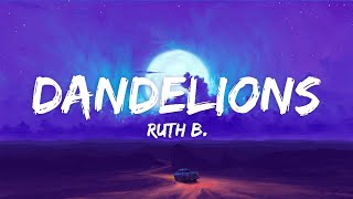 Ruth B. - Dandelions (Lyrics) | Nacho