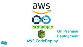 30. AWS CodeDeploy On Premise Deployment | AWS DevOps Malayalam Course
