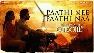 Paathi Nee Paathi Naa - Full Video | Nitham Oru Vaanam | Ashok Selvan & Shivatmika | Gopi Sundar