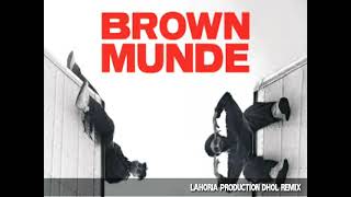 Brown Munde Dhol Remix AP Dhillon DJ Sodi King Lahoria Production