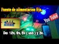 Fuente de alimentación de 12v, 9v, 5v (USB) y 3v. | A partir de una fuente DC.