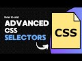🚀 CSS Basics: Understanding Advanced CSS Selectors