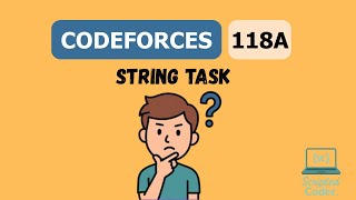 CodeForces Problem 118A Solution || String Task