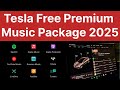 Tesla Free Premium Music Package 2025 North America