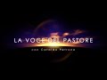 La Voce del Pastore “IO TI DARÒ LE CHIAVI DEL REGNO DEI CIELI” – 06 Agosto 2024