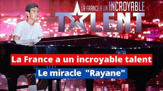 « La France a un incroyable talent » : Le « miracle » de Rayane, prodige du piano