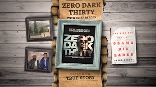 How much of Zero Dark Thirty really happened? An interview with Peter Bergen