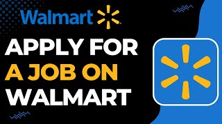 How to Apply for a Job on Walmart Online | 2023