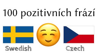 100 pozitivních frází +  komplimentů - Švédština + Čeština - (rodilý mluvčí)