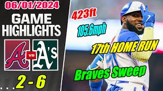 ALT Braves vs Oak Athletics [Highlights] June 01, 2024 The rocket 105.6mph 17th HOME RUN this season