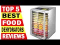 Top 5 Best Food Dehydrators In 2024