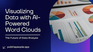 Visualizing Data with AI-Powered Word Clouds: The Future of Data Analysis