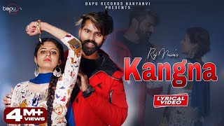 Kangna (Lyrical Video) | Raj Mawar | Parul Khatri | Raju Punjabi | New Haryanvi Songs Haryanavi 2022