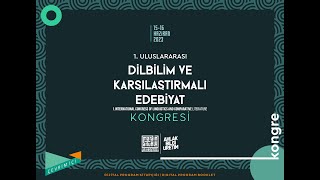 1. Uluslararası Dilbilim ve Karşılaştırmalı Edebiyat Kongresi | Açılış Konuşmaları