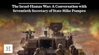 The Israel-Hamas War: A Conversation with Seventieth Secretary of State Mike Pompeo