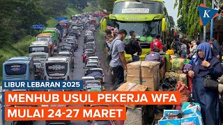 Menhub Usulkan PNS dan Karyawan WFA 24 -27 Maret Sebelum Libur Lebaran 2025