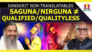 Saguna/Nirguna ≠ Qualified/Qualityless | Sanskrit Non-Translatables