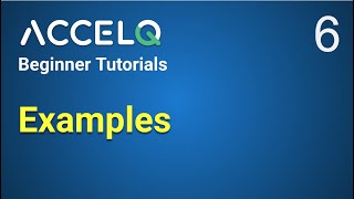 AccelQ Beginner Tutorials 6 | Real-world examples Parameterization | How to parameterize date field