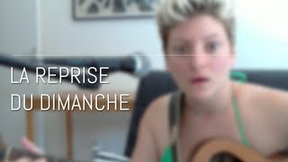 La reprise du dimanche - Medley Montréal (Ariane Moffatt, Volo, Robert Charlebois)