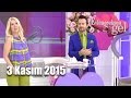 Evleneceksen Gel - 3 Kasım 2015