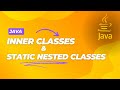 Java Inner Classes & Static Nested Classes Explained