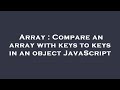 Array : Compare an array with keys to keys in an object JavaScript