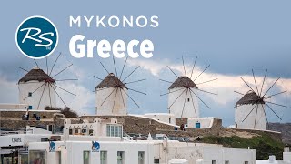Mykonos, Greece: Perfect Island Town - Rick Steves’ Europe Travel Guide - Travel Bite