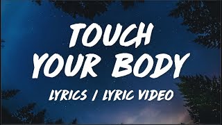 Shivam Bhatia Duall And Dropstadamus - Touch Your Body Lyrics  Lyric Video