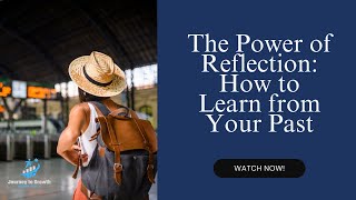 The Power of Reflection: How Thinking Improves Learning & Performance