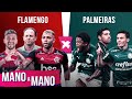 FLAMENGO X PALMEIRAS - MANO A MANO