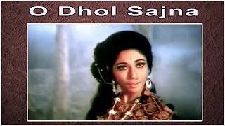 O Dhol Sajna Dhol Jaani (Solo) - Lata Mangeshkar @ Rajesh Khanna, Raaj Kumar, Mala Sinha