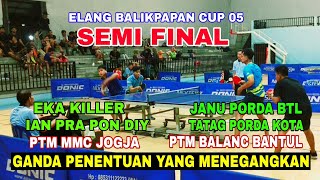 Semi Final Janu & Tatag Ptm Balanc vs Eka Killer & ian Ptm Mmc Jogja 🏓 Elang Balikpapan Cup 5