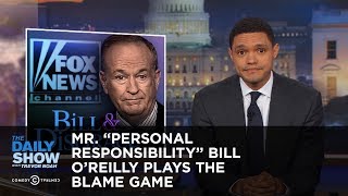 Mr. "Personal Responsibility" Bill O'Reilly Plays the Blame Game: The Daily Show