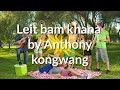 anthony kongwang hit song ia ia leit bam khana khasi song 2022 please subscribe for more