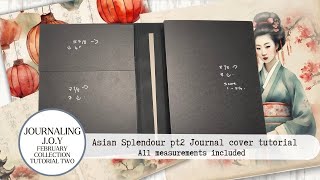 Asian Splendour journal cover tutorial with measurements