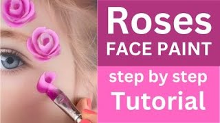 Roses Face Painting Tutorial!