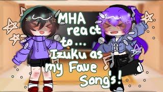 🎧 || Mha react to Deku as my fave songs!! || a bit Deku angst || maybe bkdk 🫶🏻