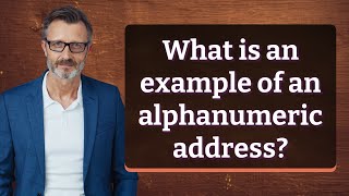What is an example of an alphanumeric address?