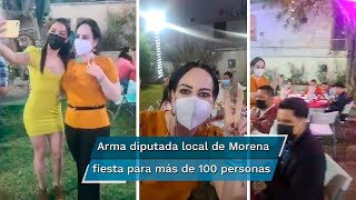 Diputada local de Morena realiza fiesta para más de 100 personas en Tamaulipas pese al Covid